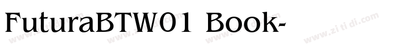FuturaBTW01 Book字体转换 FuturaBTW01 Book字体转换